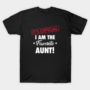 It's Official. I Am The Favorite Aunt T-Shirt